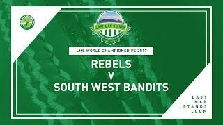 Watch Rebels v South West Bandits | LMS World Championships 2017 Video
