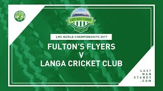 Watch Fulton's Flyers v Langa Cricket Club | LMS World Championships 2017 Video
