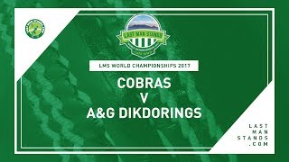 Watch COBRAS v A&G Dikdorings | LMS World Championships 2017 Video