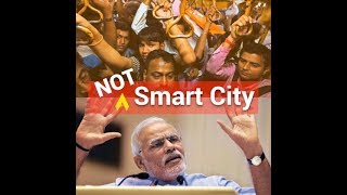 Watch Can an incompetent Modi Govt deliver on their promise of smart cities? Video