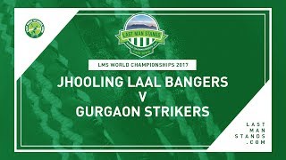 Watch Jhooling Laal Bangers v Gurgaon Strikers | LMS World Championships 2017 Video