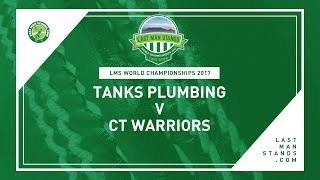 Watch Tanks Plumbing v CT Warriors |  LMS World Championships 2017 Video