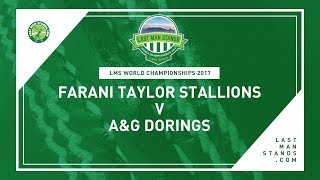 Watch Farani Taylor Stallions v A&G Dorings | LMS World Championships 2017 Video