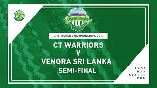 Watch CT Warriors v Venora Sri Lanka | Semi-Final | LMS World Championships 2017 Video