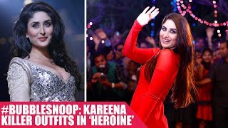 Watch #BubbleSnoop: Kareena owns the Costliest Wardrobe for 'Heroine' Video