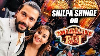 Watch Shilpa Shinde On Entertainment Ki Raat With Vikas Gupta, Arshi Khan And Puneesh Sharma Video