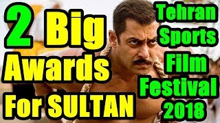 Watch Sultan Movie Won Two Big Awards In Tehran Sports Film Festival 2018 Video