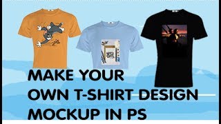 Watch Make Your Own T-Shirt Design | Mockup Photoshop Cc Tutorial Video