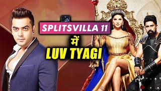 Watch After Bigg Boss 11, Luv Tyagi To Do MTV Splitsvilla Season 11 Video