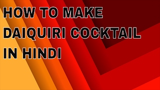 Watch how to make daiquiri cocktail in hindi Video