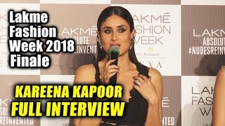 Watch Kareena Kapoor Khan FULL INTERVIEW | Lakme Fashion Week 2018 Finale | LFW 2018 Video