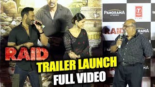 Watch UNCUT - RAID TRAILER Launch | Ajay Devgn, Ileana D'Cruz, Saurabh Shukla Video