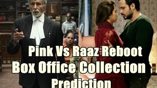 Watch Pink Vs Raaz Reboot Box Office Collection Prediction Video