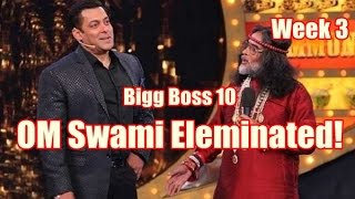 Watch Om Swami Eliminated From Bigg Boss 10! Video