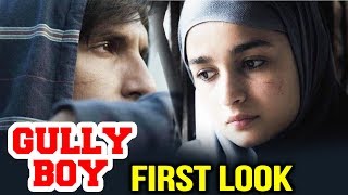Watch Gully Boy FIRST LOOK Out | Ranveer Singh, Alia Bhatt Video