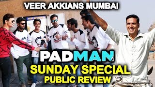 Watch PADMAN Public Review By Akshay Kumar FANS | SUNDAY SPECIAL Video