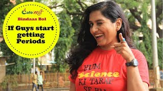 Watch What if Guys start getting Periods | CafeMarathi Bindaas Bol Video