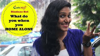 Watch Tumhi Ghari Ekte Aslyawar Kay Karta - Home Alone | Bindaas Bol Video