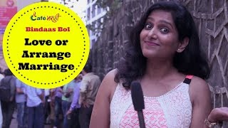 Watch Love Marriage or Arrange Marriage | Bindaas Bol Video