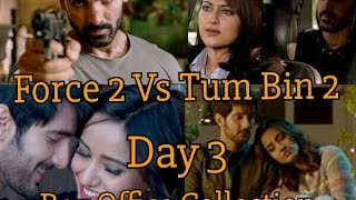 Watch Force 2 Vs Tum Bin 2 Box Office Collection Day 3 Video