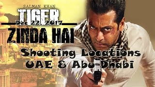 Watch Salman Khan Tiger Zinda Hai Will Be Shot In UAE Video