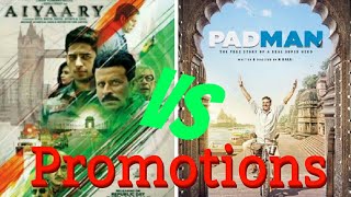 Watch Padman Vs Aiyaary Promotional Details Video