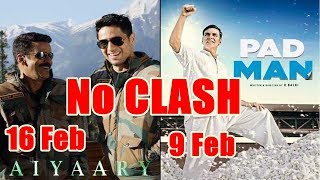 Watch No Clash Between Padman And Aiyaary Due To This Video