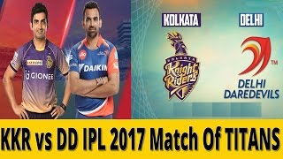 Watch KKR vs. DD IPL 2017 || Match Of TITANS Video