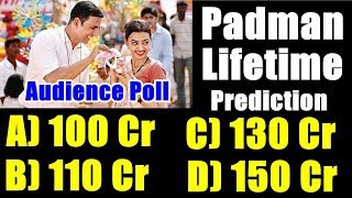 Watch What Will Be Padman Lifetime Prediction 100 Cr 110 Video