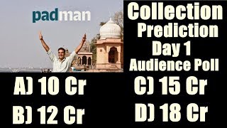 Watch Padman Box Office Prediction Day 1 I 10 Cr 12 Cr 15 Video
