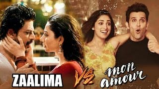 Watch Zaalima Vs Mon Amour Song l Raees Vs Kaabil Video
