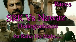 Watch SRK Vs Nawaz Dialogues Clash For Raees Video