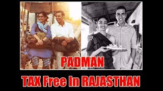 Watch Padman Is Now Tax Free In Rajasthan Video