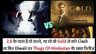 Watch 2.0 Will Clash With Gold Or Thugs Of Hindostan? Video