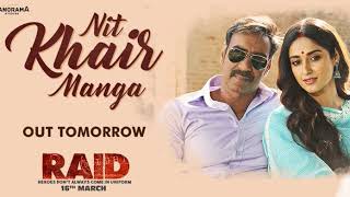 Watch Nit Khair Manga Song Release Tomorrow I Raid Movie Video