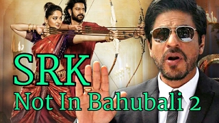 Watch Shah Rukh Khan will not be a part of Bahubali 2 Video