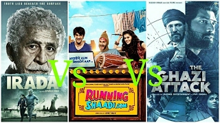Watch The Ghazi Attack Vs Running Shaadi Vs Irada Video