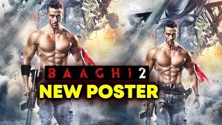 Watch Baaghi 2 NEW LOOK Out | Tiger Shroff - The Rebel Has Returned! Video
