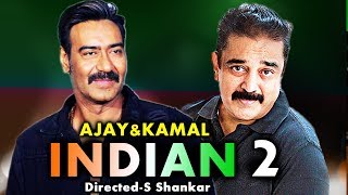 Watch INDIAN 2 | Ajay Devgn And Kamal Haasan To Come Together? Video