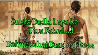 Watch 5 interesting Thing To See In Babumoshai BandookBaaz Video