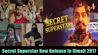 Watch Secret Superstar Will Now Release on Diwali 2017 Video