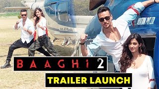 Watch Baaghi 2 Trailer Launch | Tiger Shroff, Disha Patani GRAND ENTRY Video
