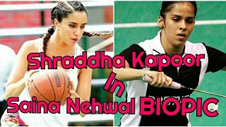 Watch Shraddha Kapoor To Play Saina Nehwal In Her Biopic Video