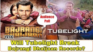 Watch Will Tubelight Can Break Bajrangi Bhaijaan Record? Video