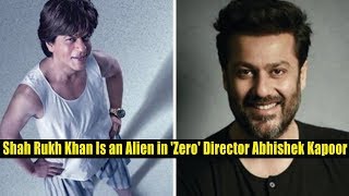 Watch Shah Rukh Khan Is an Alien in 'Zero' Kedarnath Director Abhishek Kapoor || Bollywood Bhaijan Video