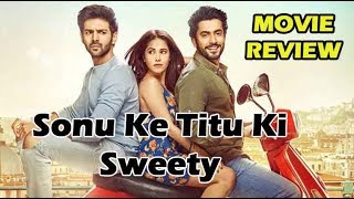 Watch Sonu Ke Titu Ki Sweety Official  Movie Review | Luv Ranjan | Kartik Aaryan, Nushrat Bharucha, Sunny Video