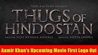Watch Aamir Khan Thugs Of Hindostan First Logo Out Video