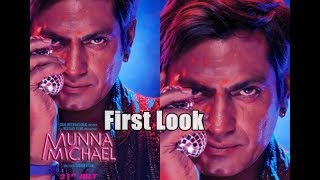 Watch Nawazuddin Siddiqui First Look Revealed  In Munna Video