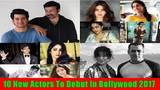 Watch 10 Fresh Faces To Debut In Bollywood 2017 Video