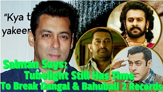 Watch Salman Khan Talks About Tubelight Breaking Dangal Video